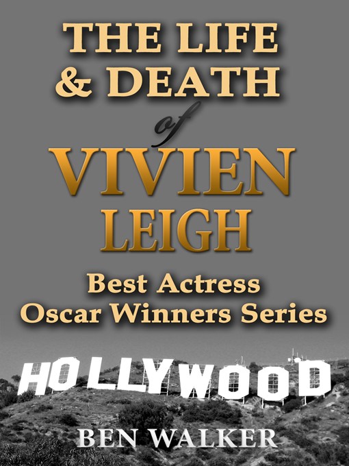 Title details for The Life & Death of Vivien Leigh by Ben Walker - Available